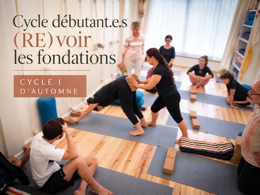 🌱 CYCLE Débutant.e.s: re-voir les FONDATIONS 3